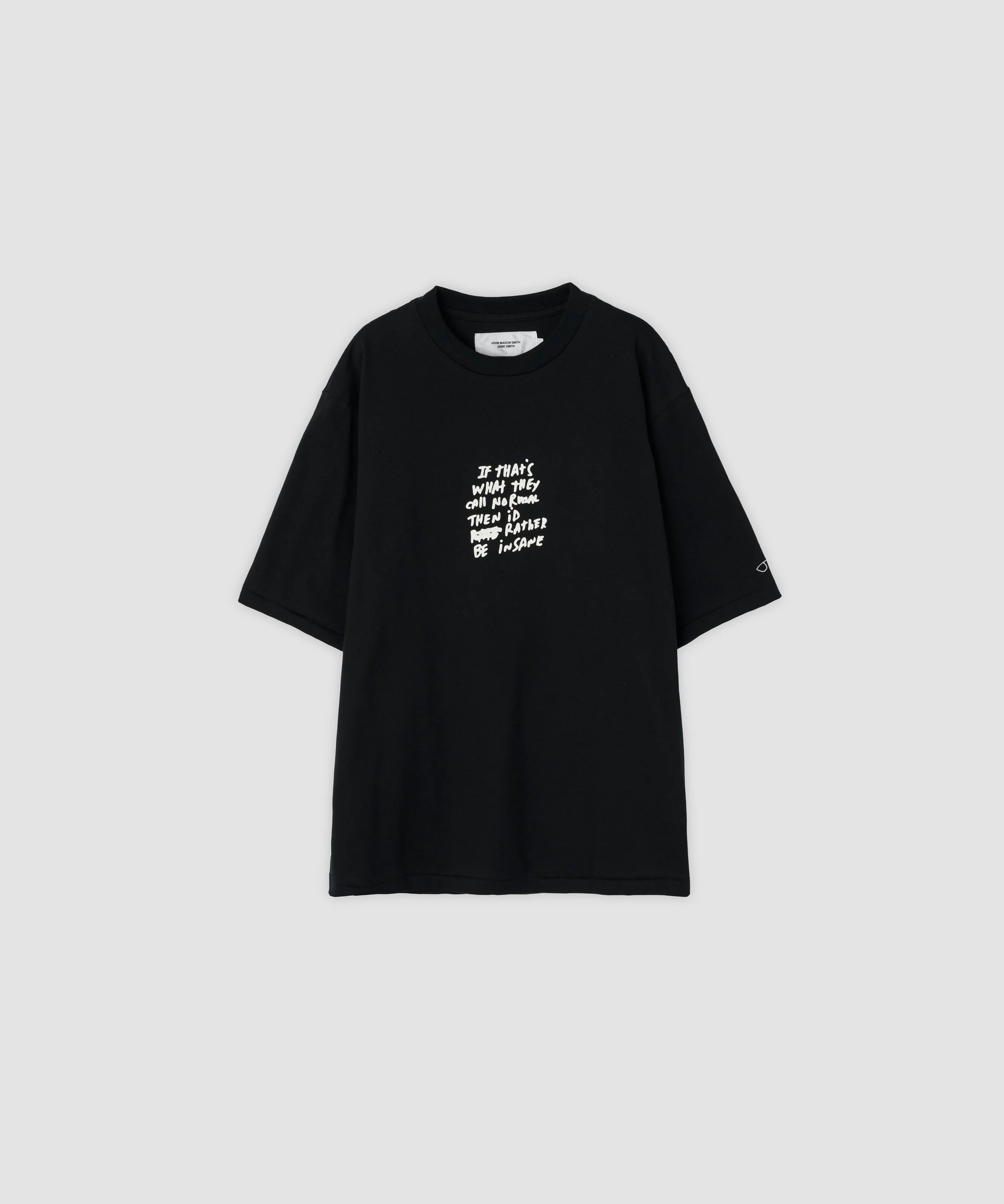 JOHN MASON SMITH / JANE SMITH - JAI TANJU BE INSANE S/S T-SHIRT
