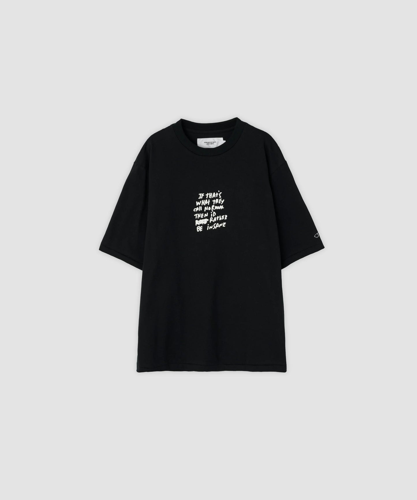 JOHN MASON SMITH / JANE SMITH - JAI TANJU BE INSANE S/S T-SHIRT - BLACK
